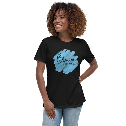 Blessed Beyond Measure Women's Relaxed T-Shirt